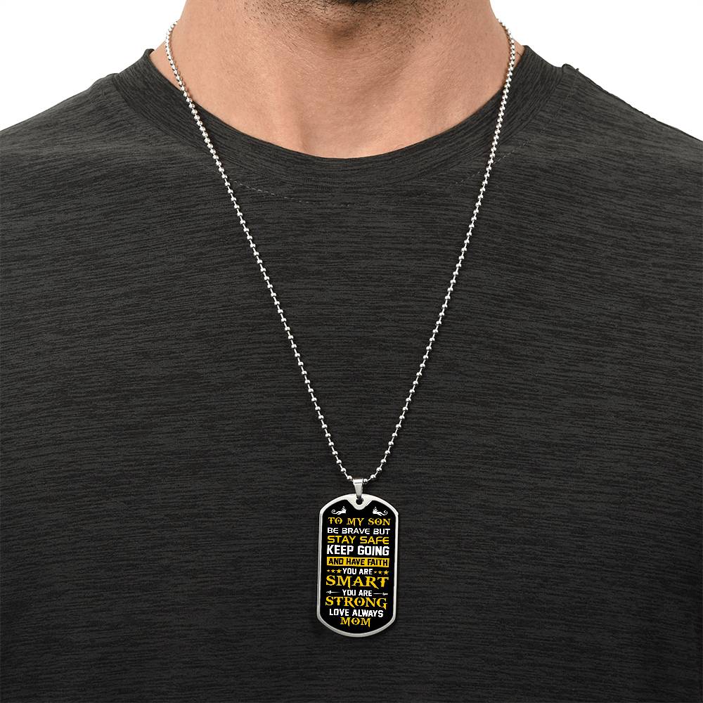 My Son| You Are Strong - Military Dog Tag Chain
