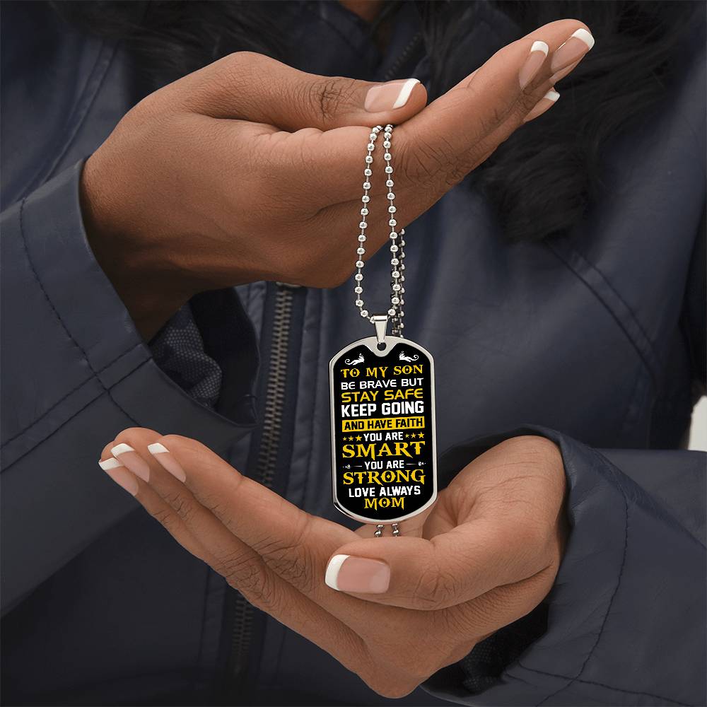 My Son| You Are Strong - Military Dog Tag Chain