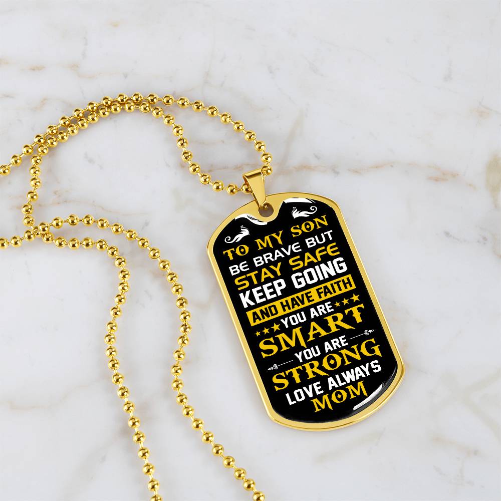 My Son| You Are Strong - Military Dog Tag Chain