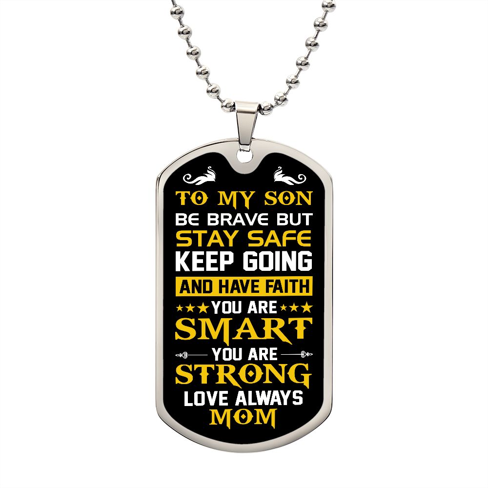 My Son| You Are Strong - Military Dog Tag Chain