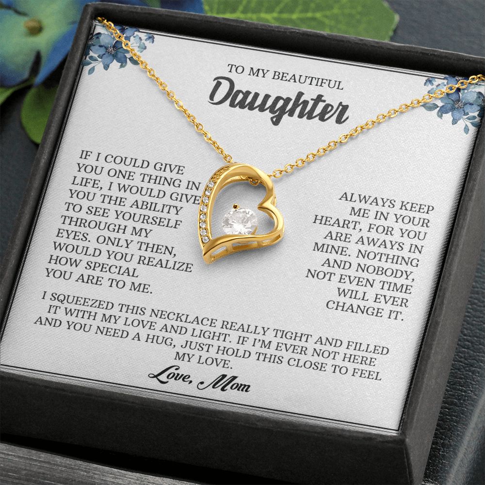 My Beautiful Daughter| Through My Eyes - Forever Love Necklace