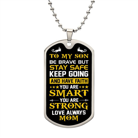 My Son| You Are Strong - Military Dog Tag Chain