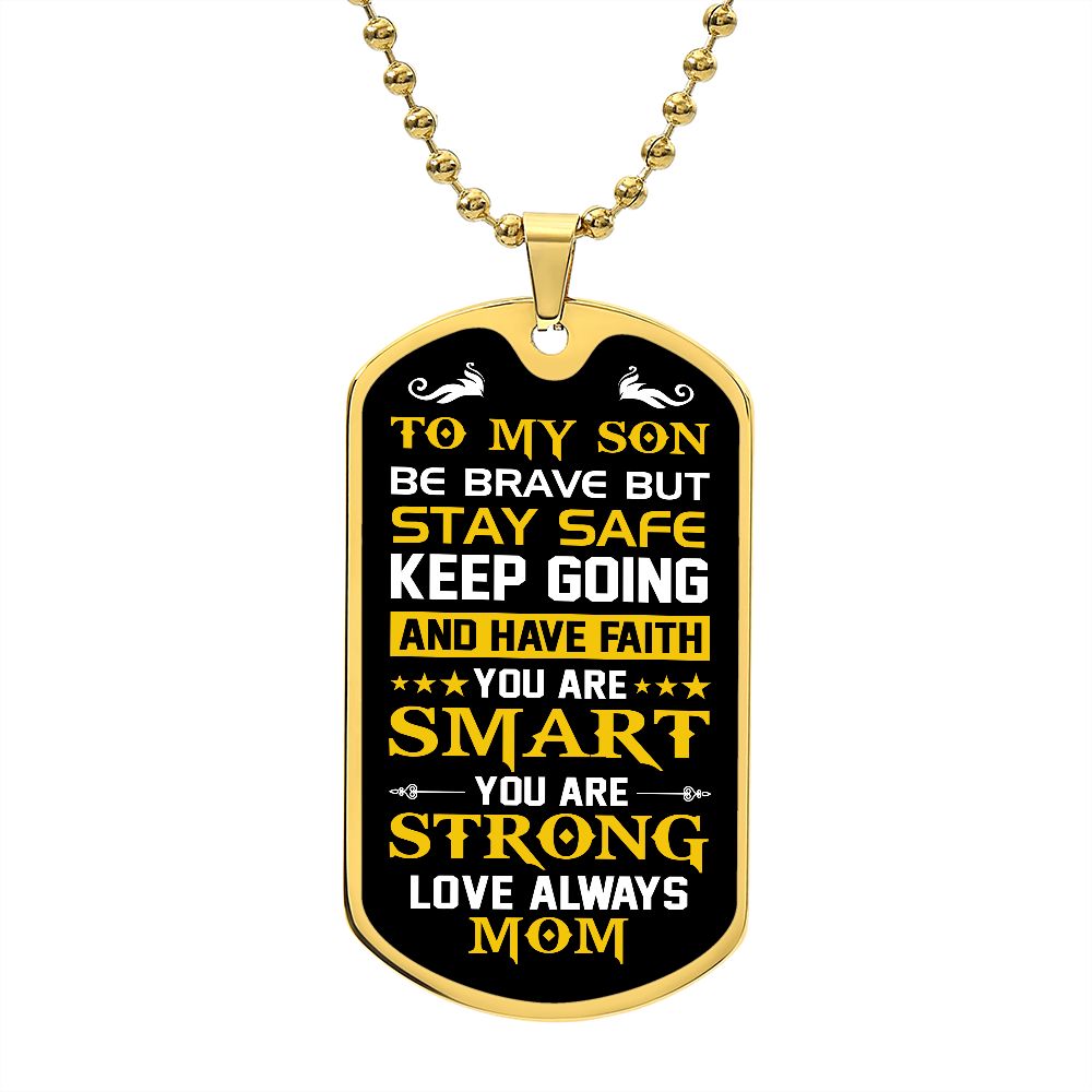 My Son| You Are Strong - Military Dog Tag Chain