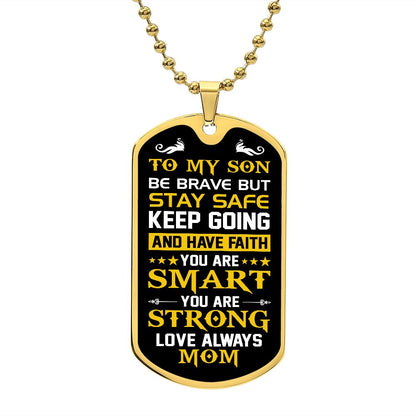 My Son| You Are Strong - Military Dog Tag Chain